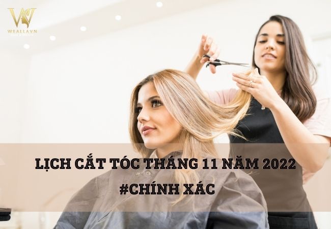 Những ngày tốt nhất để cắt tóc trong tháng 11