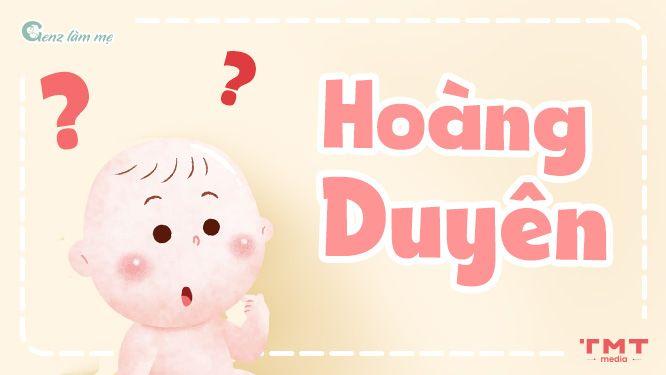 Tên Hoàng Duyên có ý nghĩa gì?